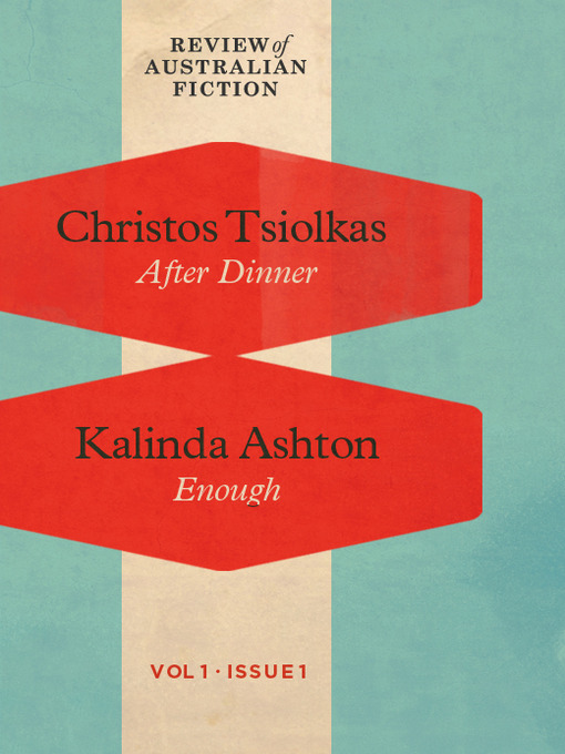 Title details for Review of Australian Fiction, Volume 1, Issue 1 by Christos Tsiolkas - Available